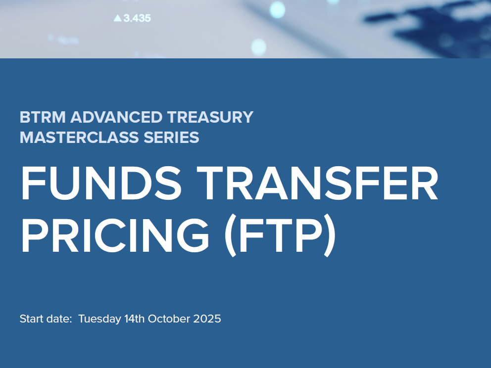 New – BTRM Advanced Treasury Masterclass Series: Funds Transfer Pricing ...